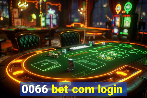 0066 bet com login